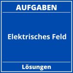 Elektrisches Feld Aufgaben Mit Lösungen PDF