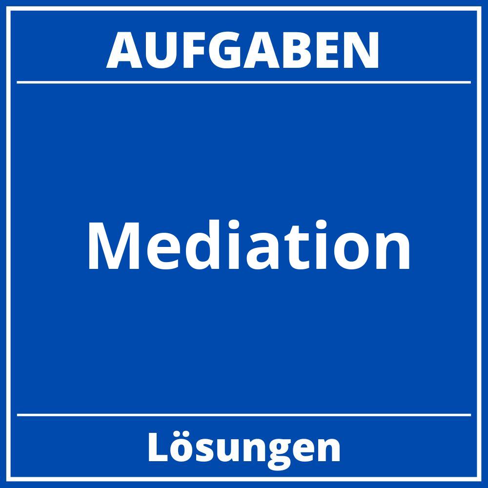 Mediation Aufgaben