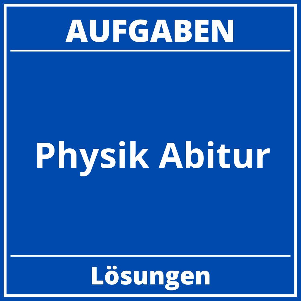 Physik Abitur Aufgaben